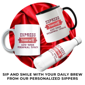 Customized Mugs & Sipper​