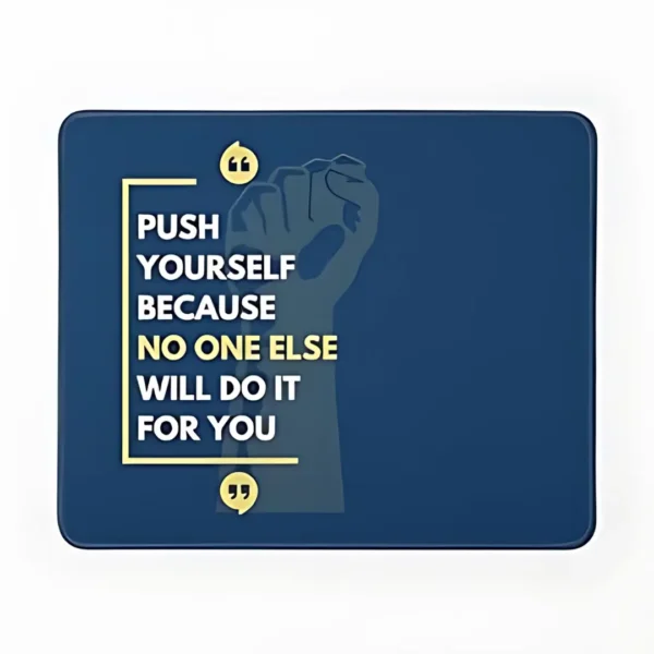 Motivational Quote Mousepad | Push Yourself