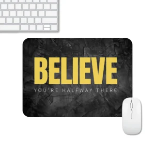 Motivational Quote Mousepad | Believe Quote Mousepad