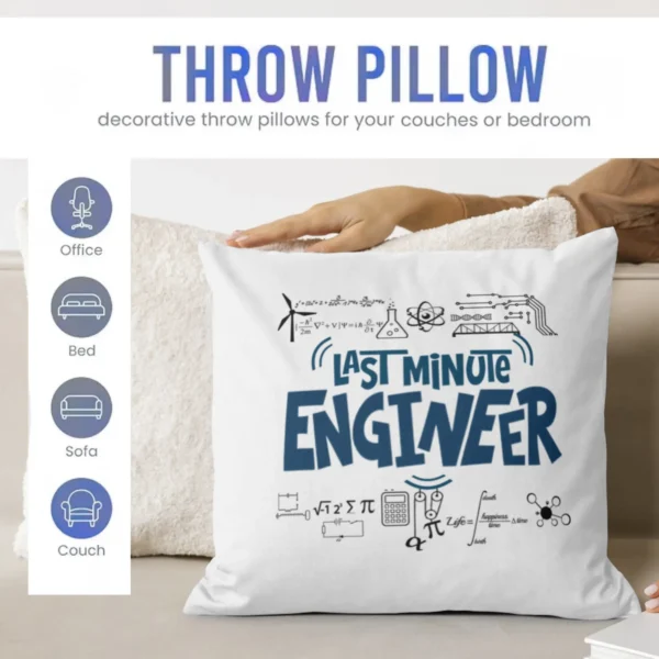 Last Minute Engineer Cushion | Typography Printed Cushion With Filling