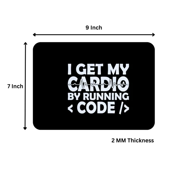 I Get my Cardio by Running Code Mousepad | Typography Mousepad