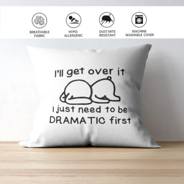 I'II Get Over It Print Cushion | Typography Printed Cushion With Filling