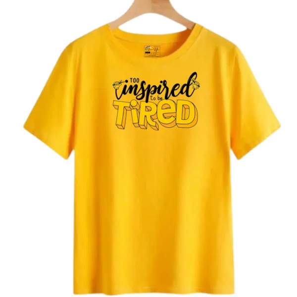 Unisex Casual Printed "Too Inspired to be Tired" Round Neck T-Shirt/Top