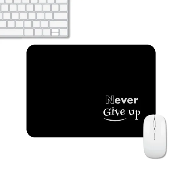 Never Give Up Design Mousepad | Typography Motivation Mousepad